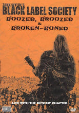 Load image into Gallery viewer, Black Label Society - Boozed, Broozed and Broken Boned
