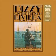 Dizzy Gillespie - Dizzy On The French Riveria