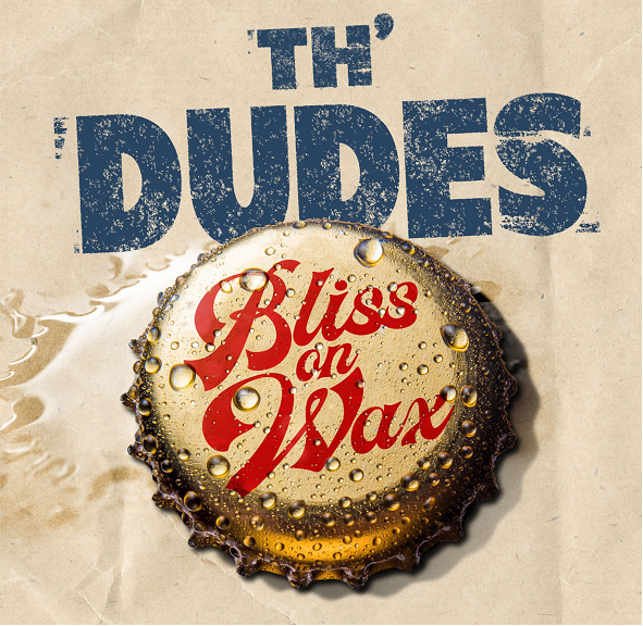 Th' Dudes - Bliss on Wax