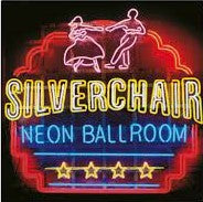 SILVERCHAIR - NEON BALLROOM