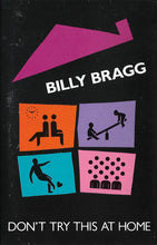 Load image into Gallery viewer, Billy Bragg - Don&#39;t Try This At Home
