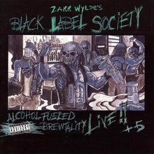 Load image into Gallery viewer, Black Label Society - Alcohol Fueled Brewtality: Live
