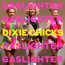 画像をギャラリービューアに読み込む, Dixie Chicks - Gaslighter
