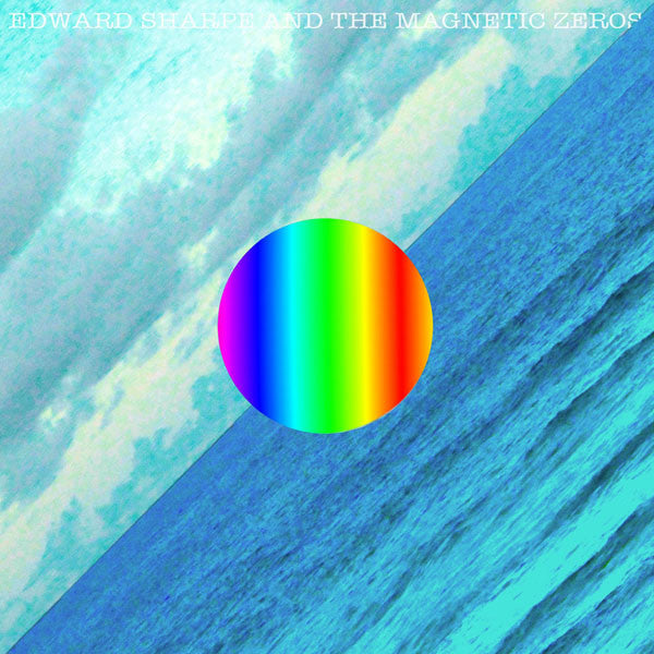 Edward Sharpe & The Magnetic Zeroes - Here