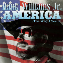 Load image into Gallery viewer, Hank Williams Jr. - America The Way I See It
