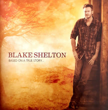 画像をギャラリービューアに読み込む, Blake Shelton - Based on a True Story
