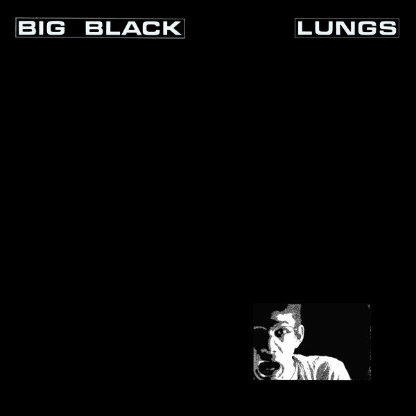 Big Black - Lung