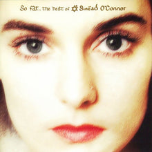 Load image into Gallery viewer, Sinead O&#39;Connor - So Far, Best of
