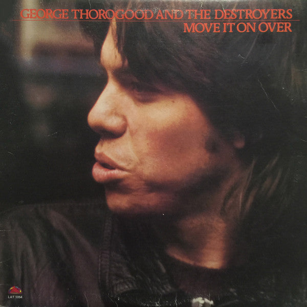 George Thorgood - Move It On Over
