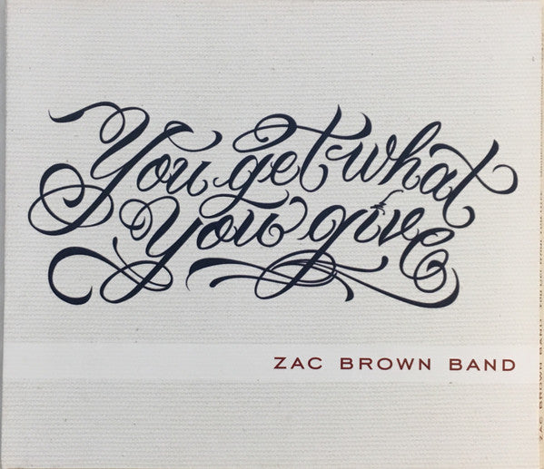 Zac Brown Band - You Get What You Give