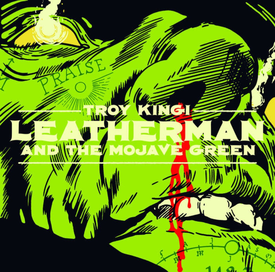 Troy Kingi - Leatherman and the Mojave Green