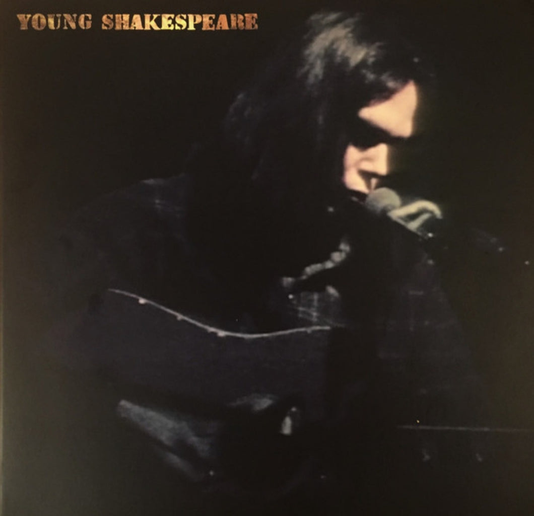 Neil Young- Young Shakespeare