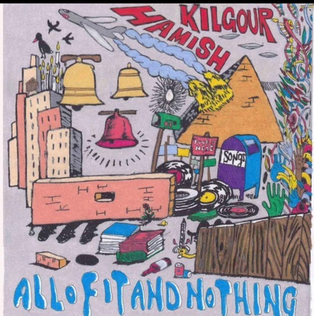 Hamish Kilgour - All of It and Nothing