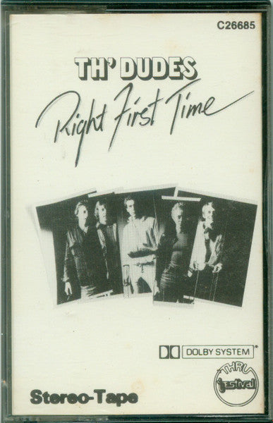 Th' Dudes - Right First Time
