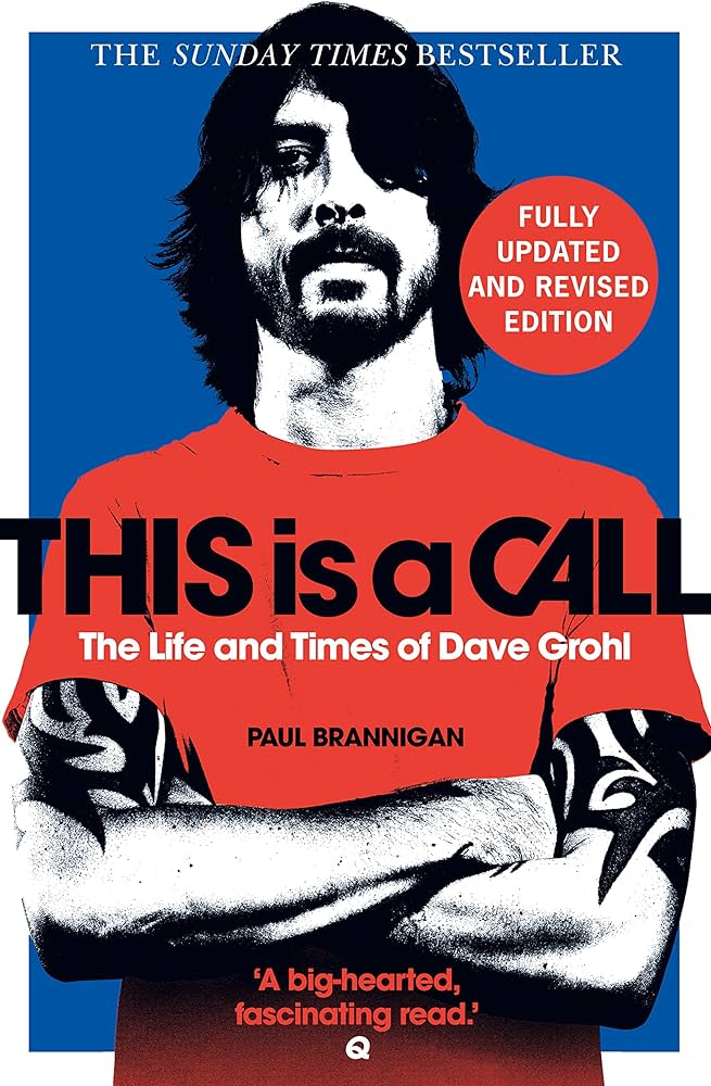 This is a Call - The Life and Times of Dave Grohl.