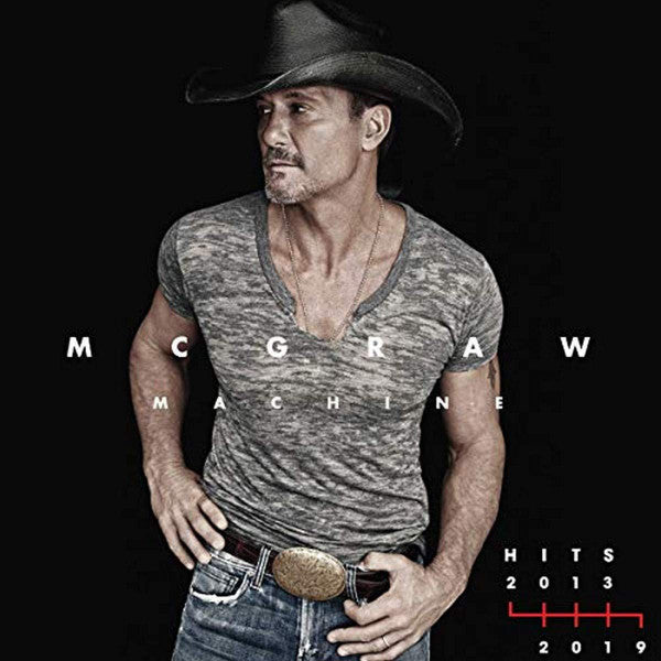 Tim McGraw - Machine Hits: 2013-2019