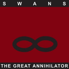 Load image into Gallery viewer, Swans - The Great Annihilator
