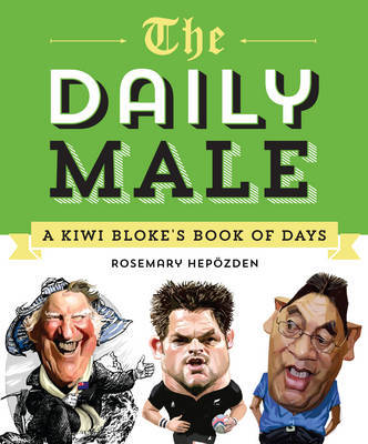 The Daily Male - A Kiwi Blokes Book of Days