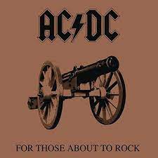ACDC - FOR THOSE ABOUT TO ROCK