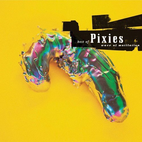 Pixies - Wave of Mutilation, Best of