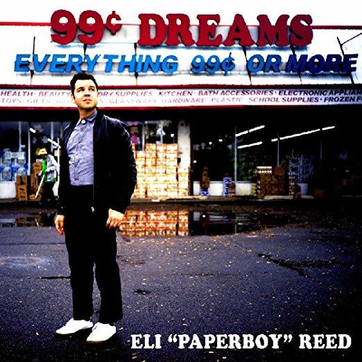 Eli Paperboy Reed - 99 Cent Dream