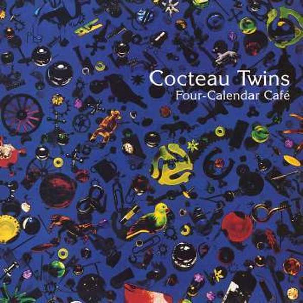 COCTEAU TWINS - FOUR-CALENDAR CAFE