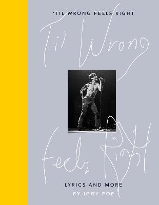 Til Wrong Feels Right - Iggy Pop