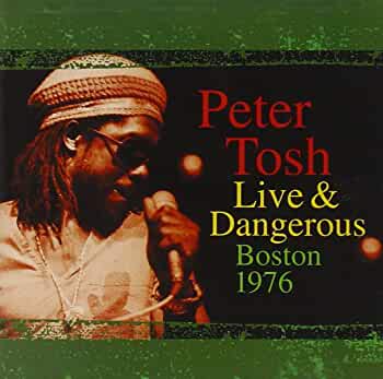 Peter Tosh - Live and Dangerous
