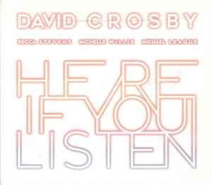 David Crosby - Here if you Listen