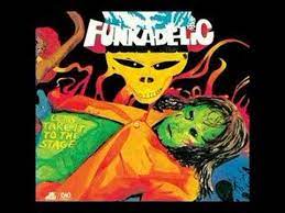 FUNKADELIC - LETS TAKE IT TO THE STAGE