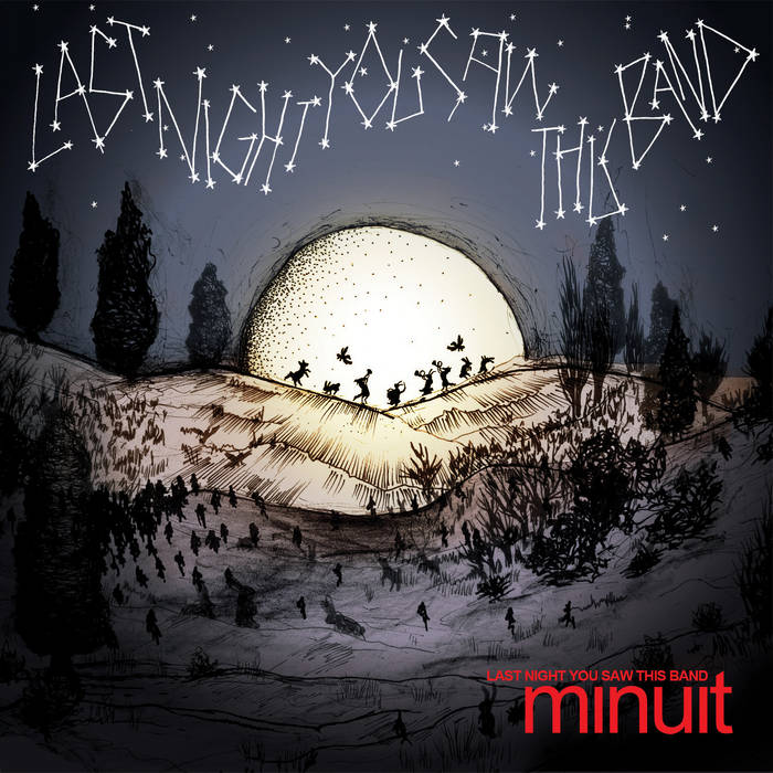 Minuit - Last Night You Saw This Band