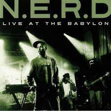 N.E.R.D - LIVE AT THE BABYLON