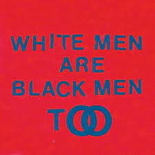 YOUNG FATHERS - WHITE MEN ARE BLACK MEN TOO