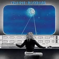 BLACKBEARD - I WAH DUB