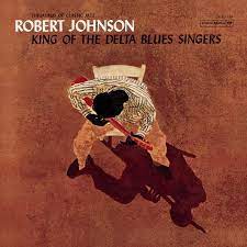 ROBERT JOHNSON - KING OF DELTA BLUES
