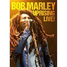 BOB MARLEY UPRISING LIVE!