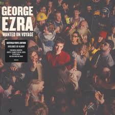 GEORGE EZRA - WANTED ON VOYAGE